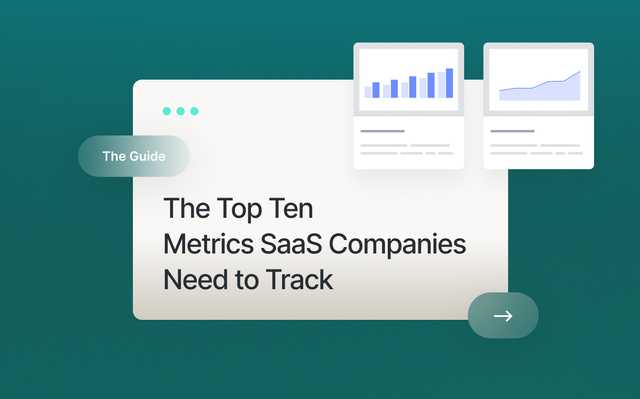 The top ten metrics SaaS companies need to track